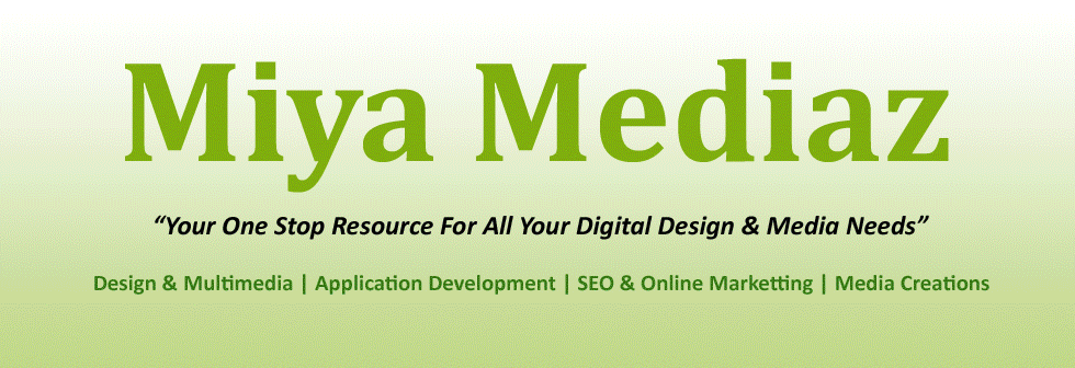 Miya Mediaz - Your One Stop Resource For All Your Digital Design & Media Needs